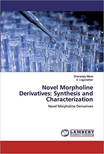 预订Novel Morpholine Derivatives: Synthesis and Char