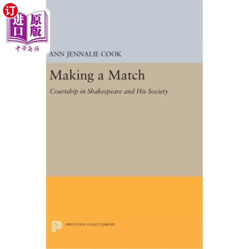 海外直订making a match: courtship in shakespeare and his society