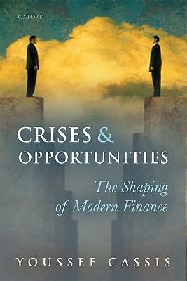 预订 crises and opportunities: the shaping of modern finance