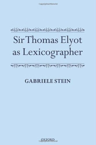 【预订】sir thomas elyot as lexicographer