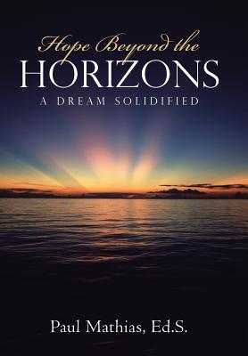 预订hope beyond the horizons: a dream solidified