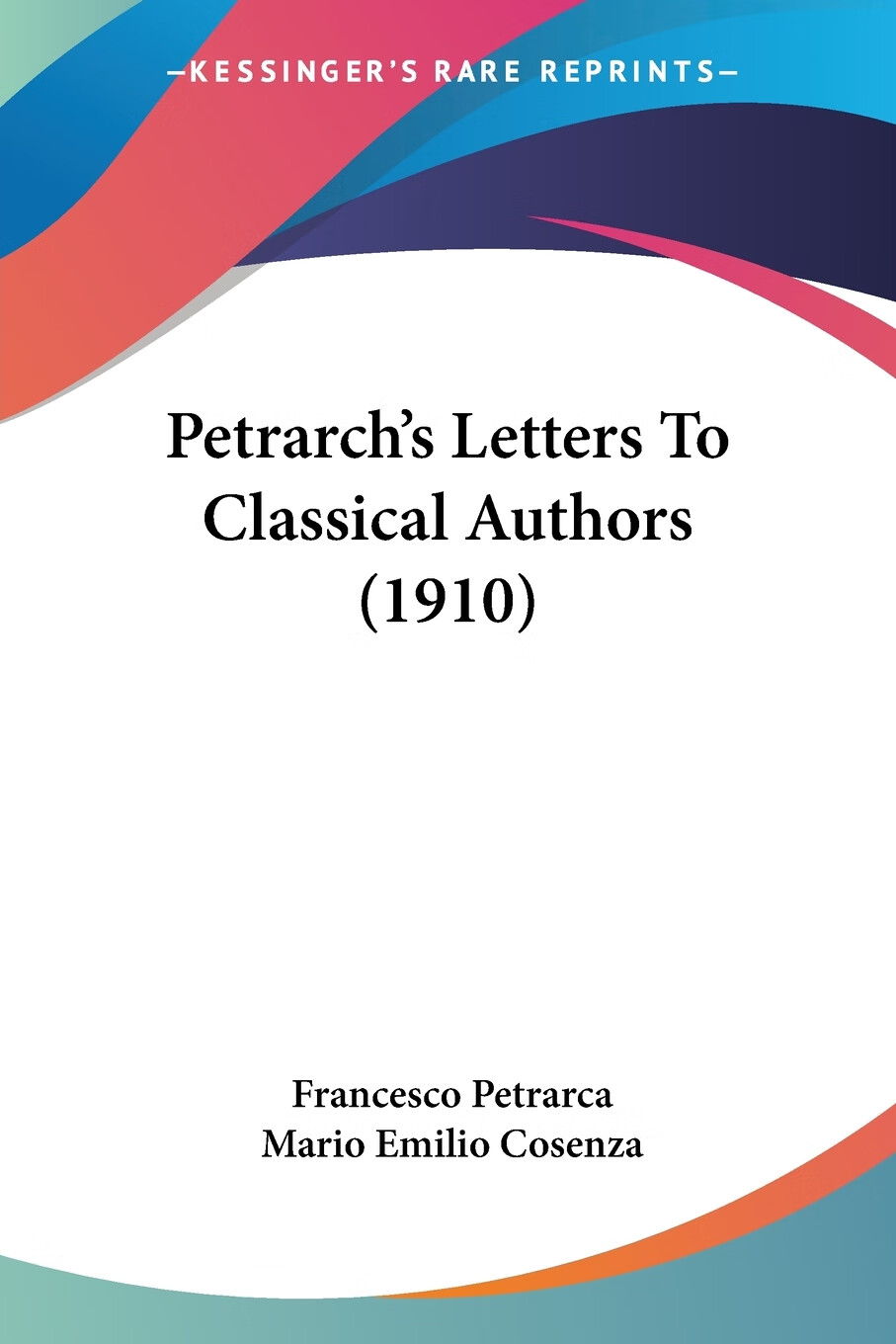 【预售 按需印刷】petrarch s letters to classical authors (1910)