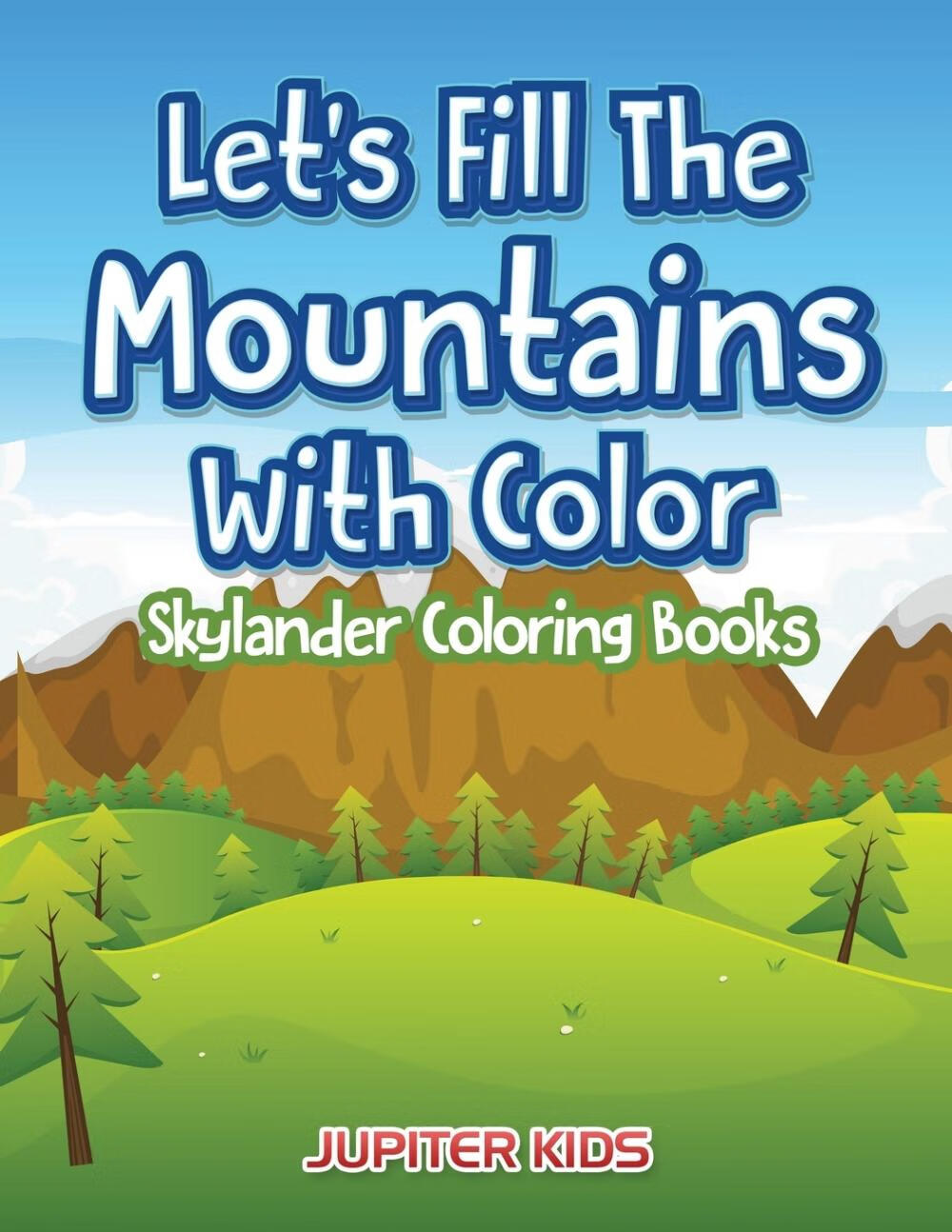 预售 按需印刷lets fill the mountains with color skylander