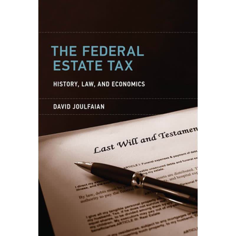 预订 the federal estate tax: history, law, and ec.