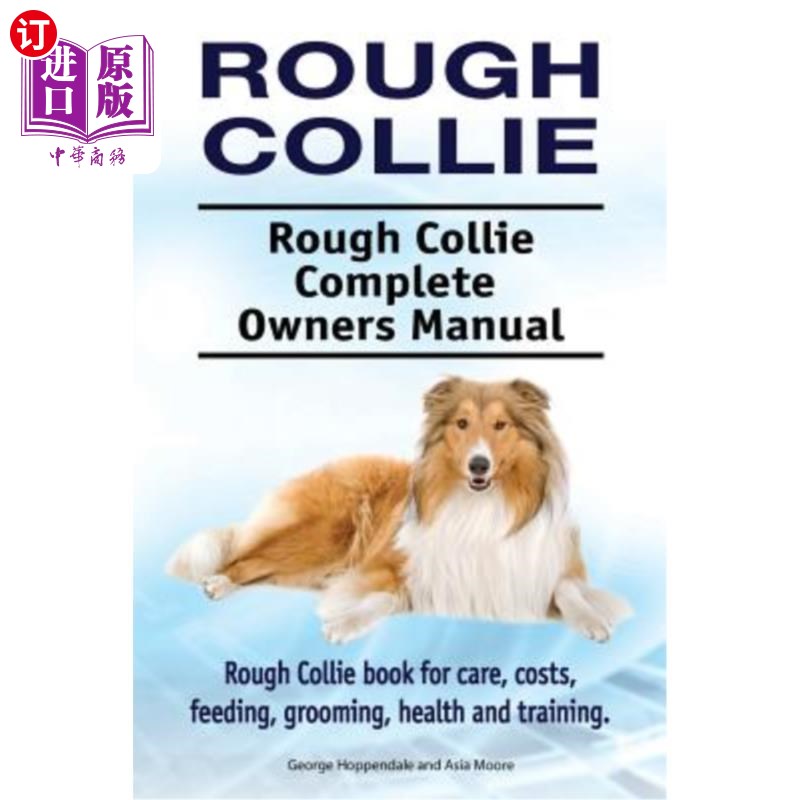 海外直订Rough Collie. Rough Collie Complete Owners Manual. Rough Collie book f 粗糙的牧羊犬。粗柯利犬完全主人手册。粗糙的柯利书照