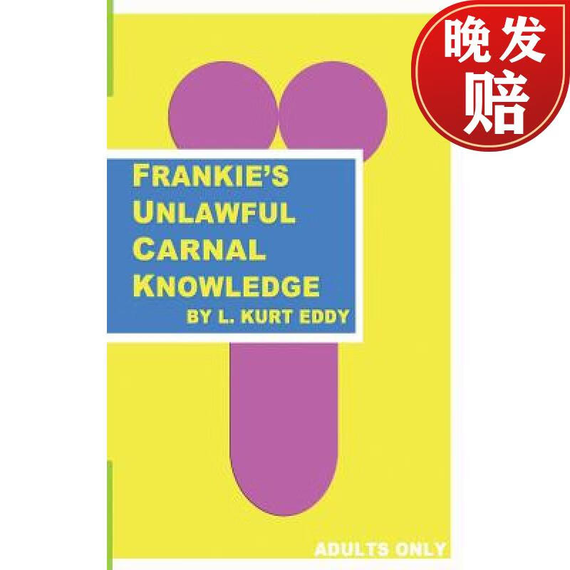 【4周达】frankies unlawful carnal knowledge