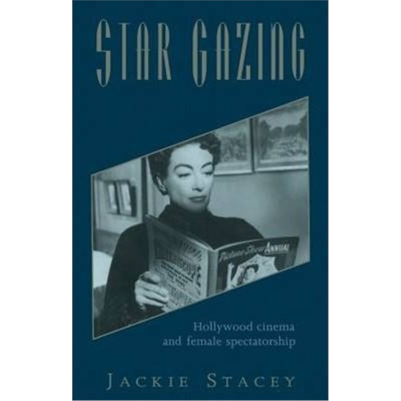 预订star gazing:hollywood cinema and female spectatorship