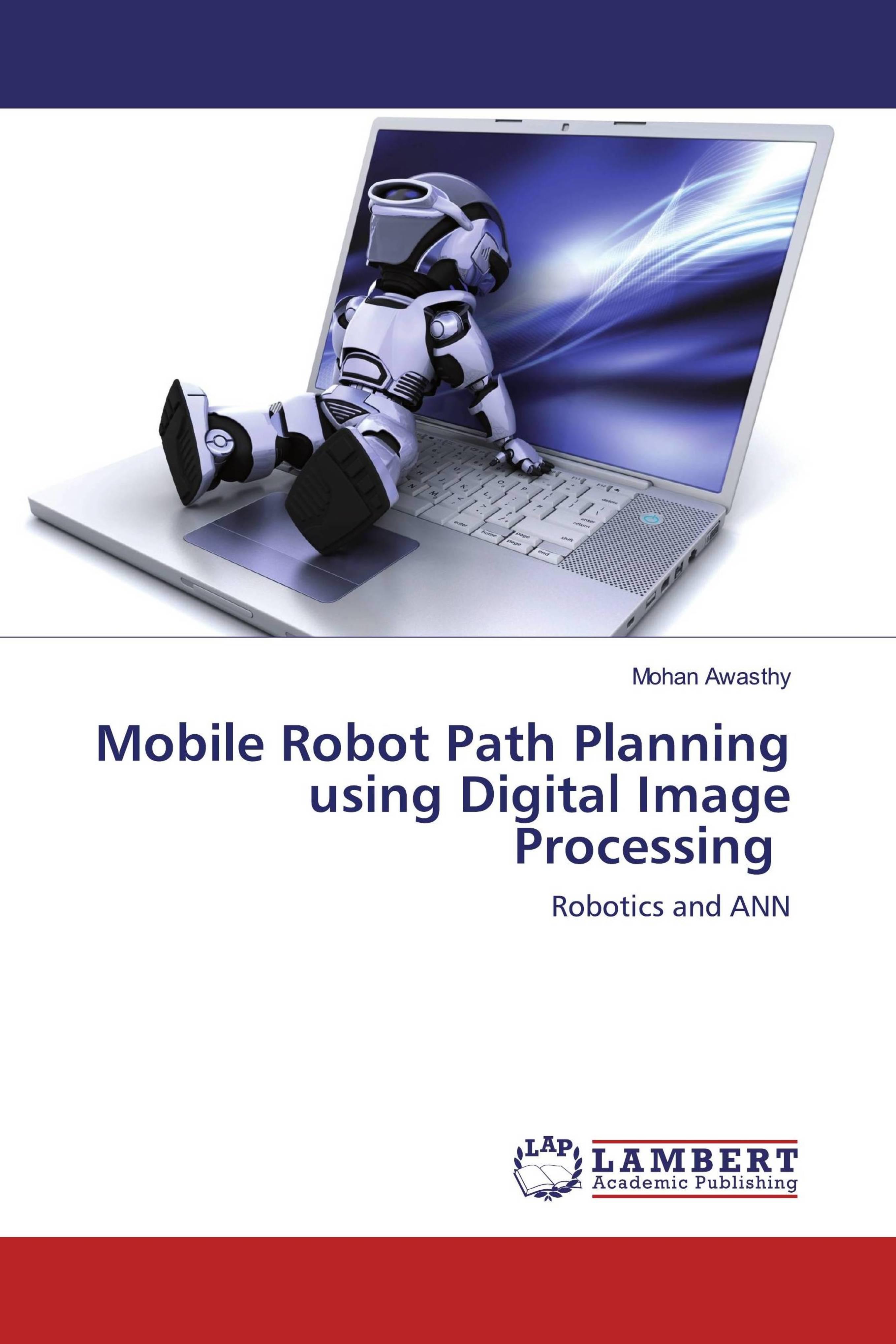 预订Mobile Robot Path Planning using Digital Image P