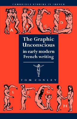 预订 the graphic unconscious in early modern french writing