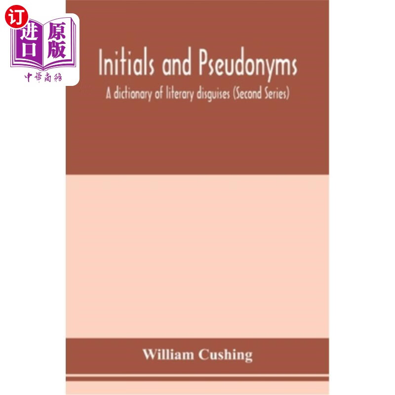 直订initials and pseudonyms: a dictionary of literary disguises