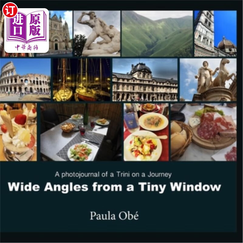 海外直订wide angles from a tiny window: a photojournal of a