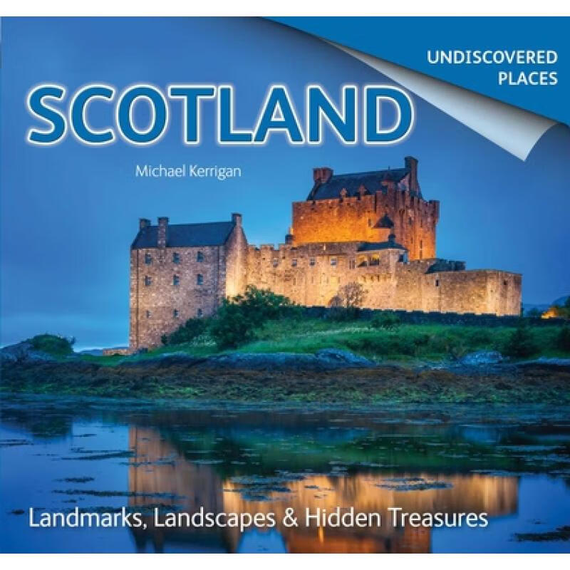 Scotland Undiscovered: Landmarks, Landscapes & ...