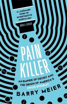 Pain Killer:An Empire of Deceit and the 止痛药 阿片类药物危