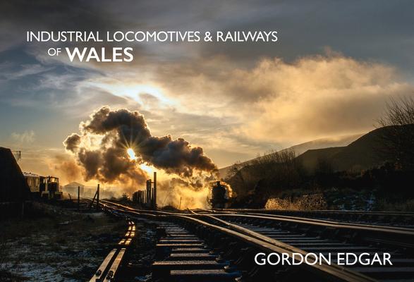 预订Industrial Locomotives & Railways of Wales