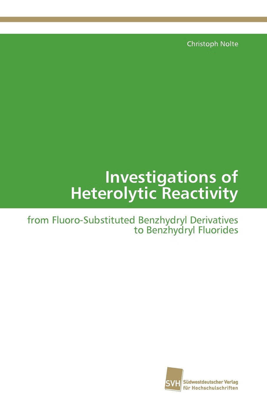 【预售 按需印刷】investigations of heterolytic reactivity