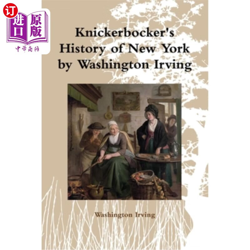 海外直订knickerbockers history of new york by washington irving