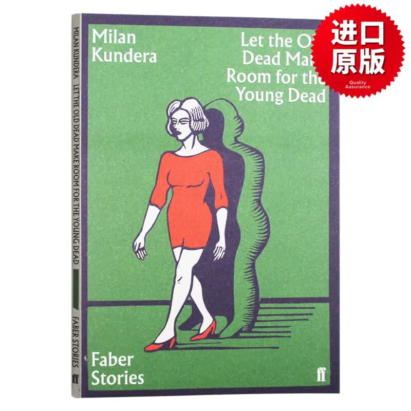 让先死者让位于后死者 英文原版 费伯故事系列 Let the Old Dead Make Room for the Young Dead Faber Stories短篇小说米兰昆德拉