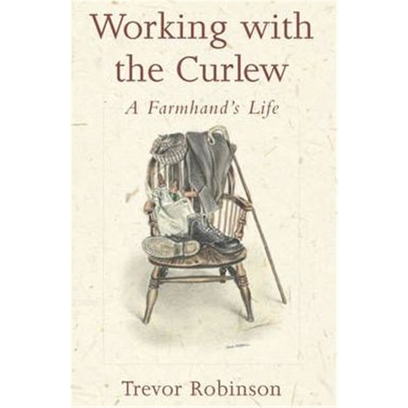 预订working with the curlew:a farmhands life