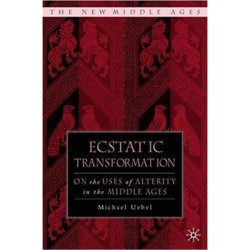 预订ecstatic transformation:on the uses of alterity