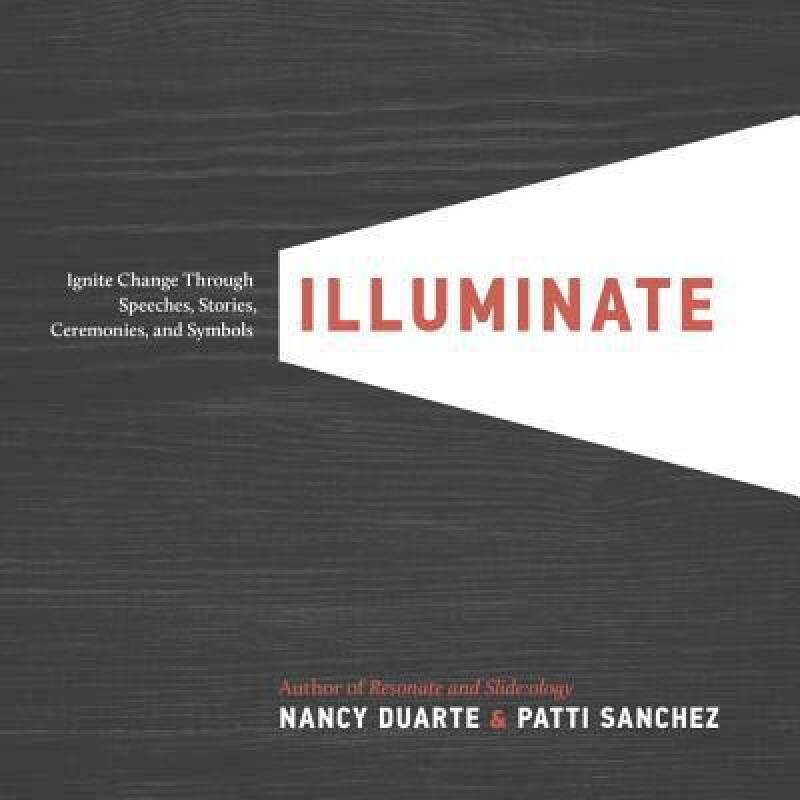 illuminate: ignite change through speeches, . 英文原版 精装
