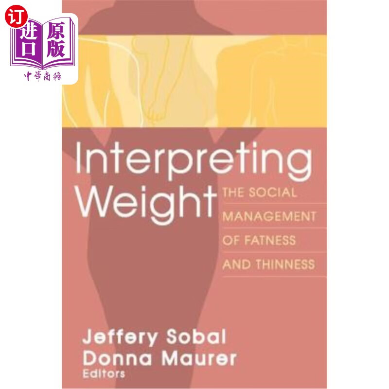 订医药图书interpreting weight: the social management of fatness