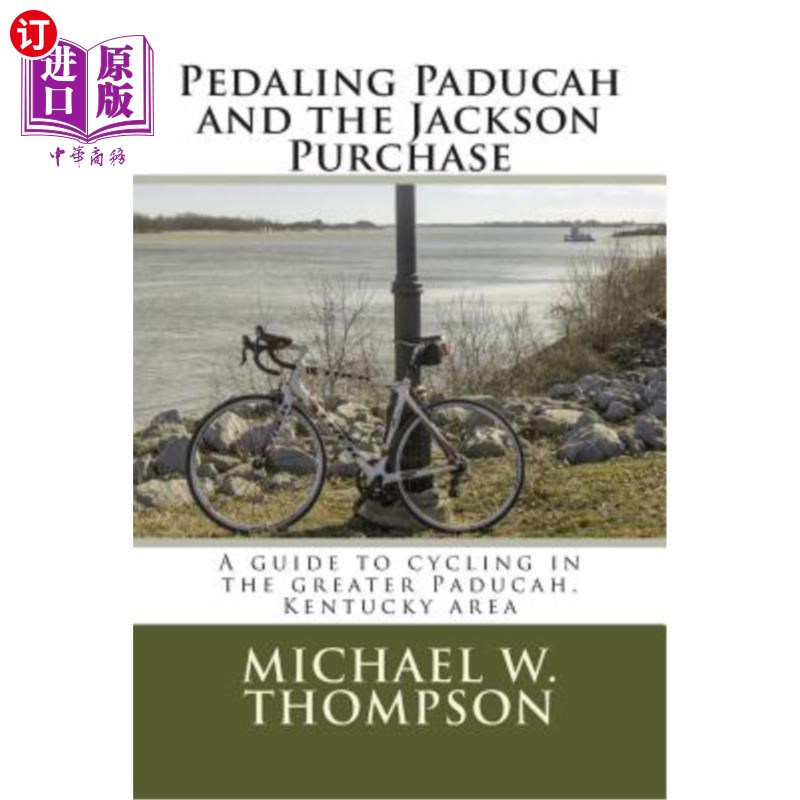 海外直订pedaling paducah and the jackson purchase 踩着帕杜卡和