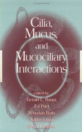预订 cilia, mucus, and mucociliary interactions
