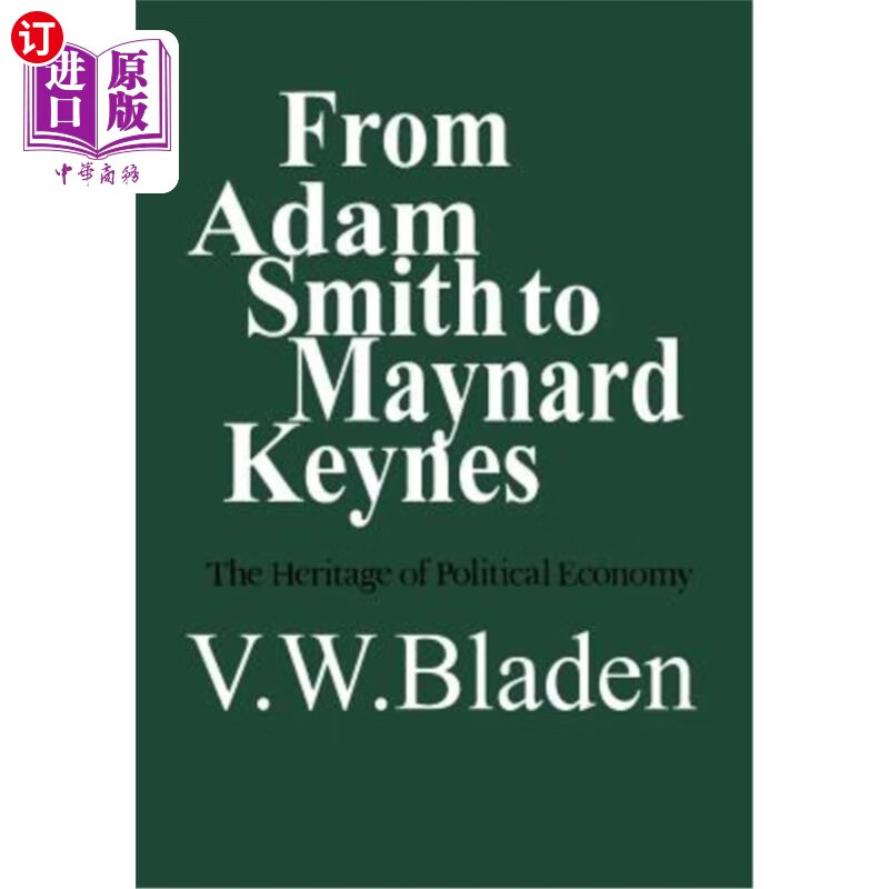 海外直订from adam smith to maynard keynes: the heritage of