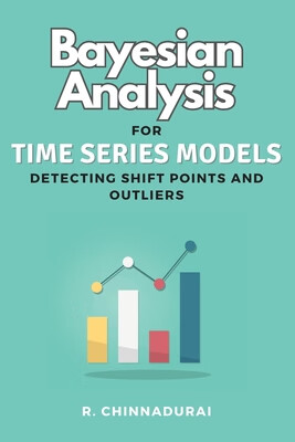 预订 Bayesian Analysis for Time Series Models Detecting Shift Points and Outliers