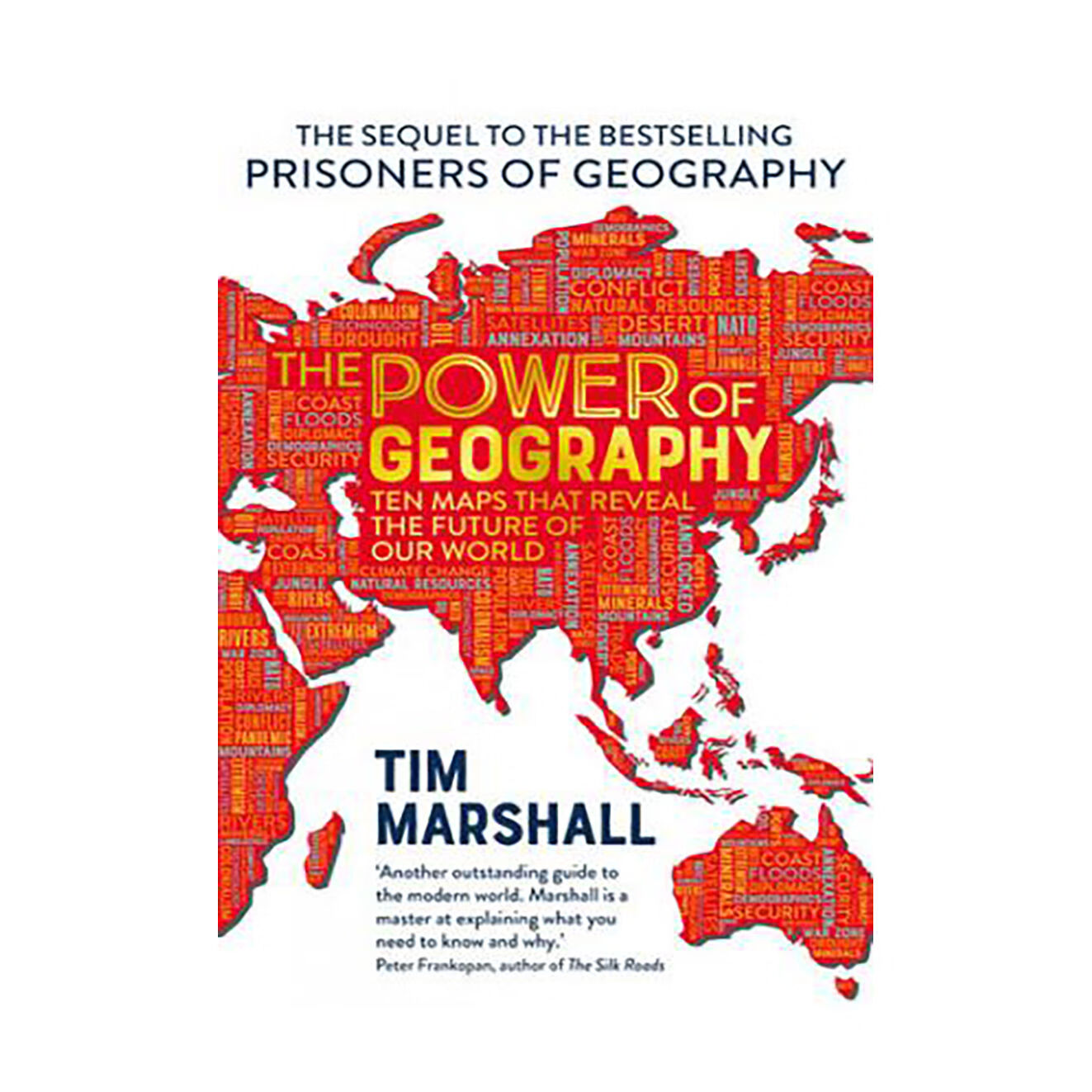 The Power of Geography: Ten Maps that Reveal the Future of o