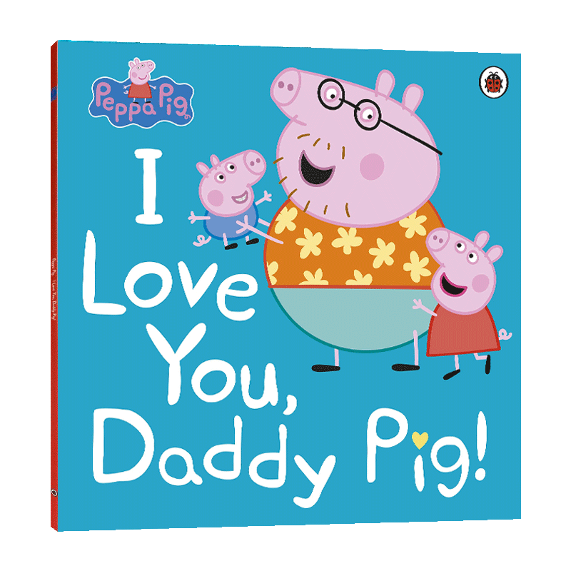 英文原版 peppa pig: i love youdaddy pig小猪佩奇-我爱你猪爸爸