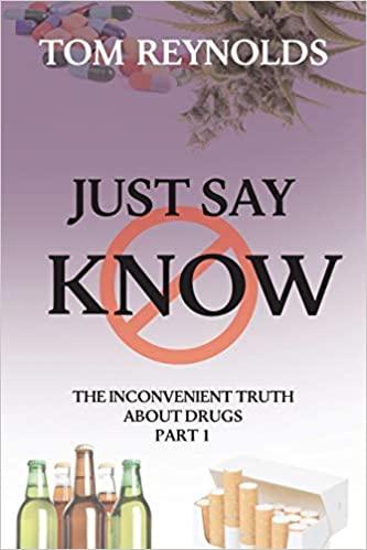 预订just say know: the inconvenient truth about drug