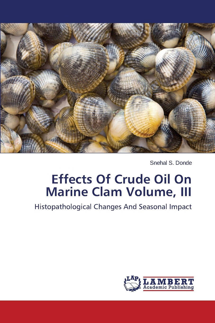 【预售 按需印刷】effects of crude oil on marine clam volume, iii