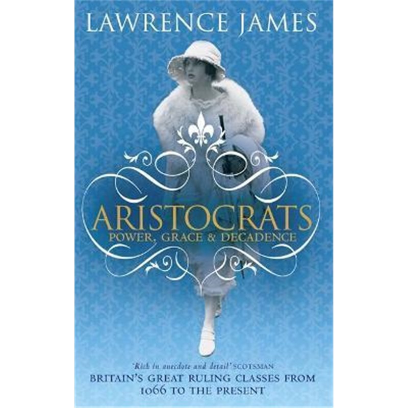 预订aristocrats:power, grace and decadence - britains great