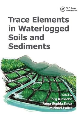 Trace Elements in Waterlogged Soils and Sediment