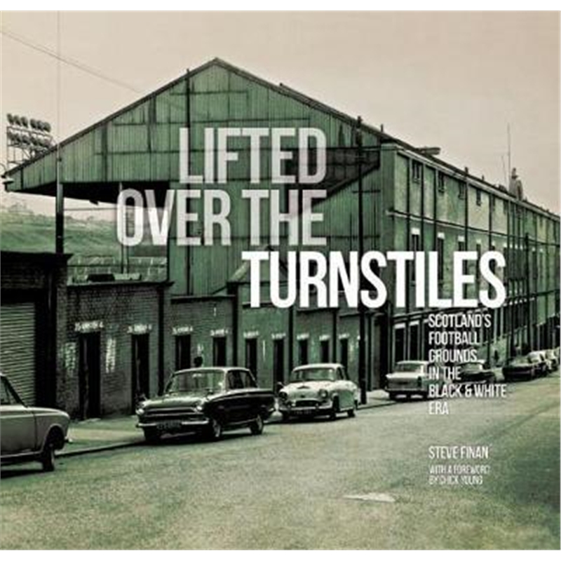 预订lifted over the turnstiles:scotlands football g