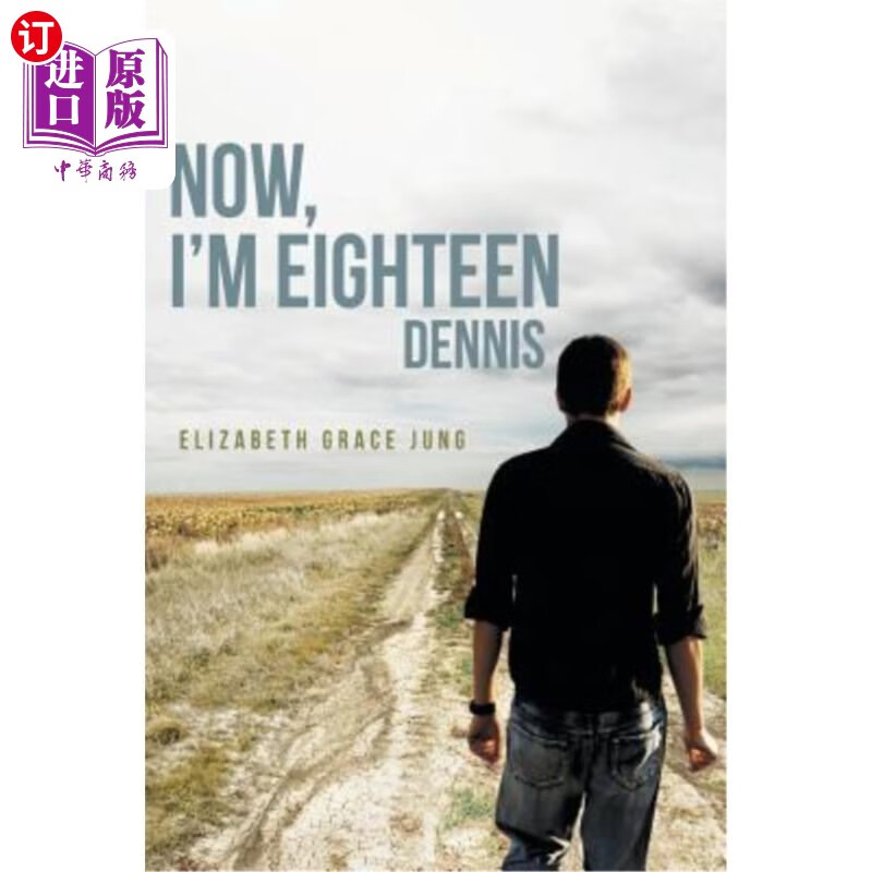 海外直订now, im eighteen: dennis 现在,我十八岁了:丹尼斯