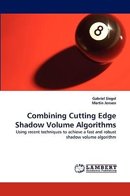 预订combining cutting edge shadow volume algorithms