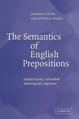 预订 The Semantics of English Prepositions: Spatial Scenes, Embodied Meaning, and Cognition高性价比高么？