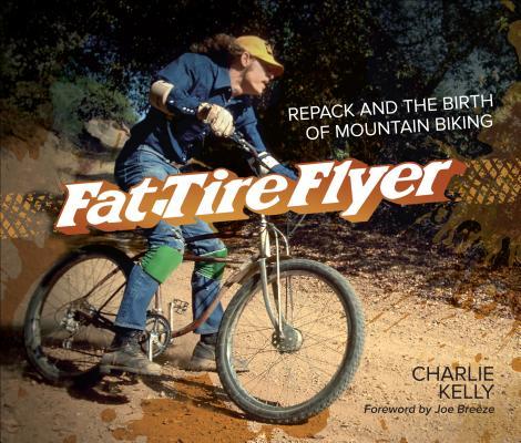 预订fat tire flyer: repack and the birth of mountain