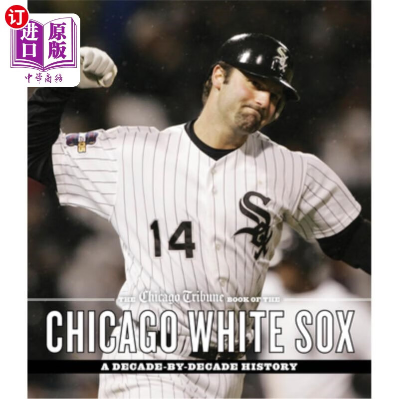 海外直订the chicago tribune book of the chicago white sox: a