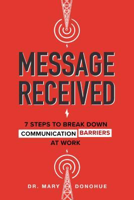 预订 message received: 7 steps to break down communication