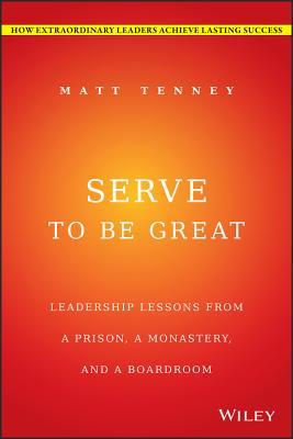 预订 serve to be great: leadership lessons from a prison, a
