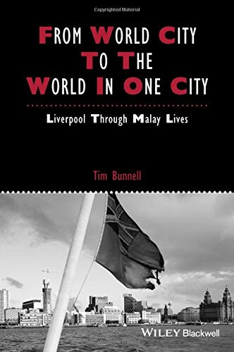 world city to the world in one city - liverpool through malay