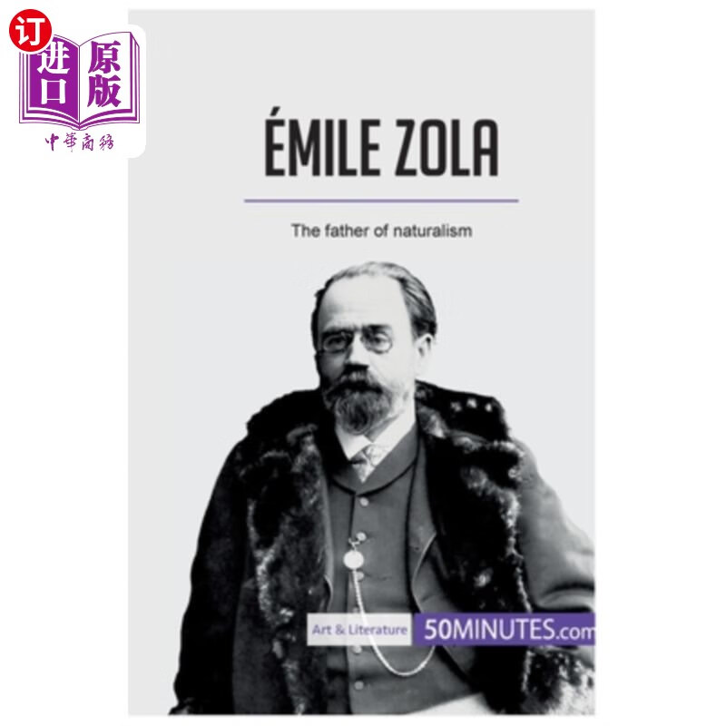zola: the father of naturalism émile左拉:自然主义之父
