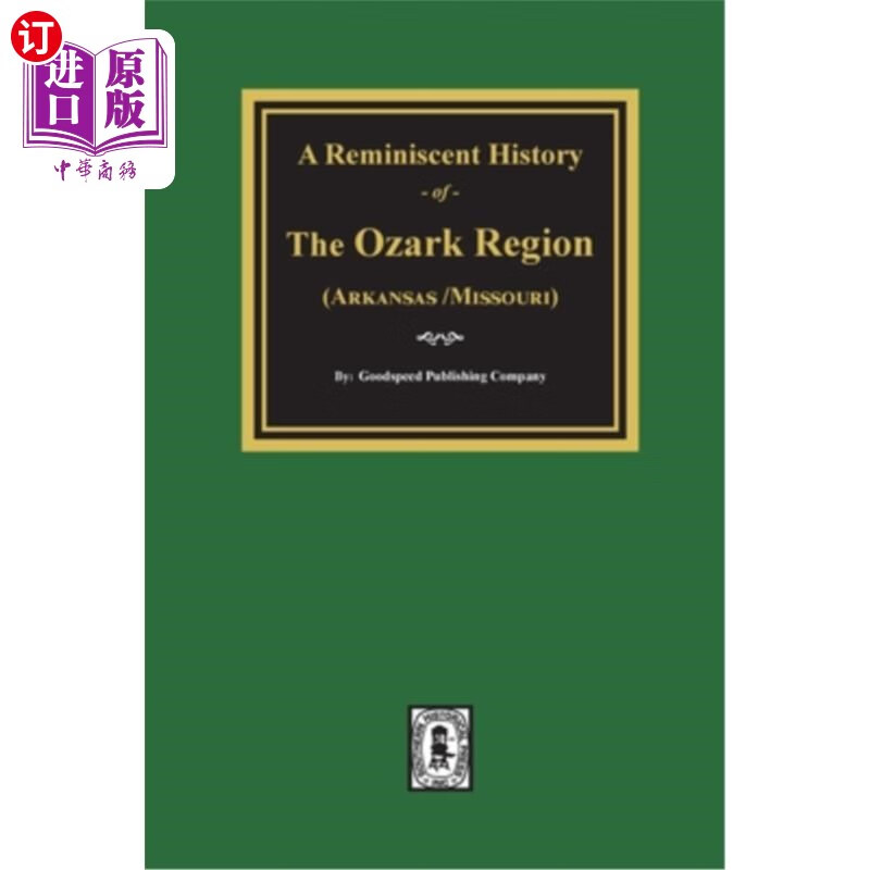 海外直订a reminiscent history of the ozark region 奥扎克地区的