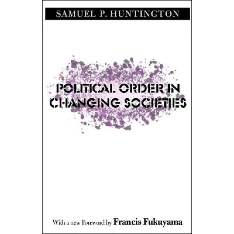 预订 Political Order in Changing Societies (Henry L. Stimson Lectures)