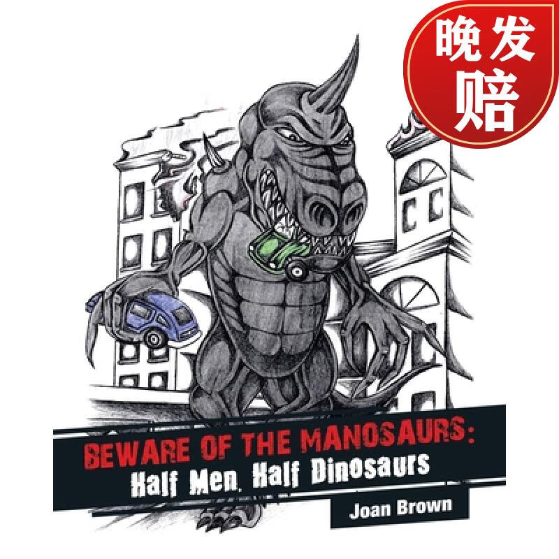 【4周达】beware of the manosaurs: half men, half dinosaurs