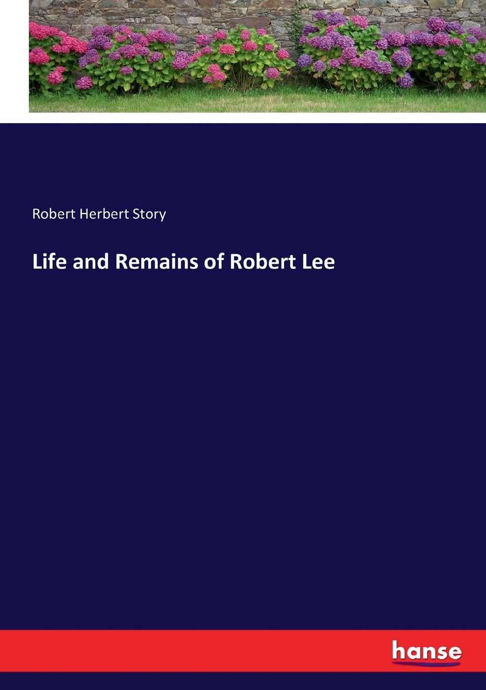 预售 按需印刷 life and remains of robert lee