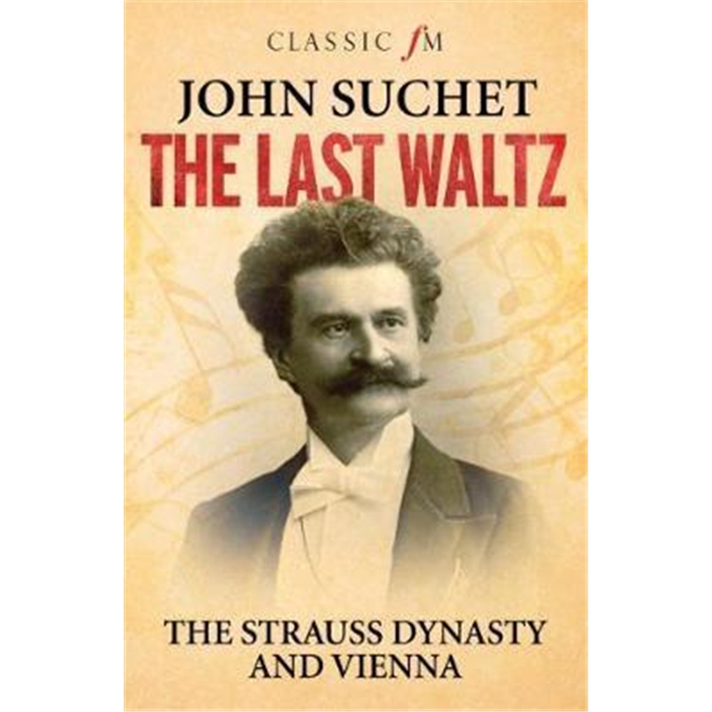 预订the last waltz:the strauss dynasty and vienna